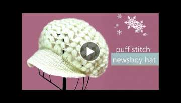 How To Crochet puff stitch newsboy hat