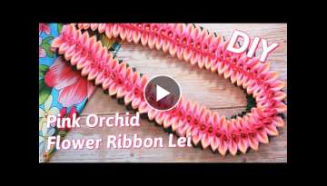 How To Make This Beautiful Pink Orchid Flower Hawaiian Ribbon Lei