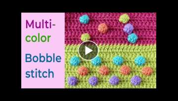 Crochet multicolor bobble stitches